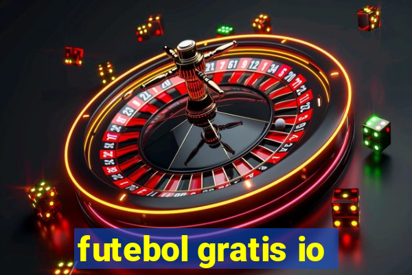 futebol gratis io